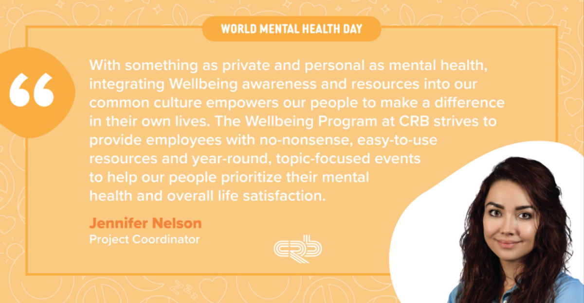 Jennifer Nelson and quote "With something as private and personal as mental health, integrating wellbeing and awareness resources into our common culture empowers our people to make a difference in their own lives.
