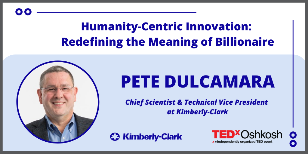 Pete Dulcamara, Chief Scientist & Technical Vice President at Kimberly-Clark