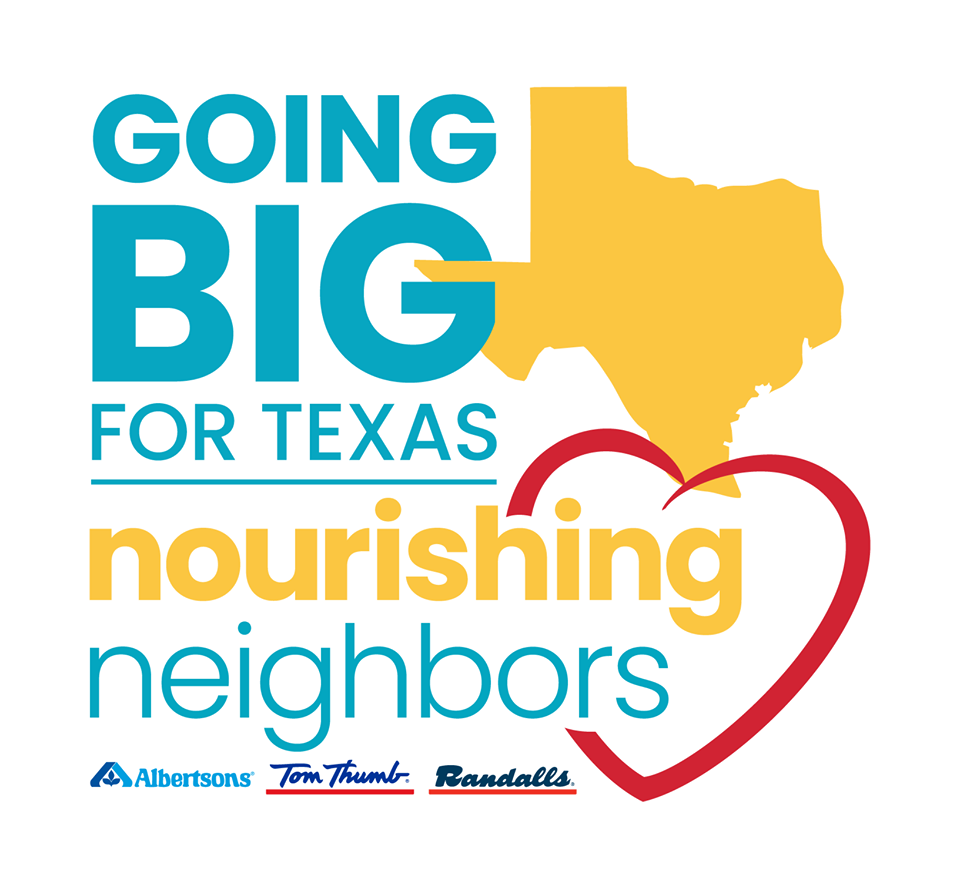 Going Big for Texas. Nourishing neighbors.