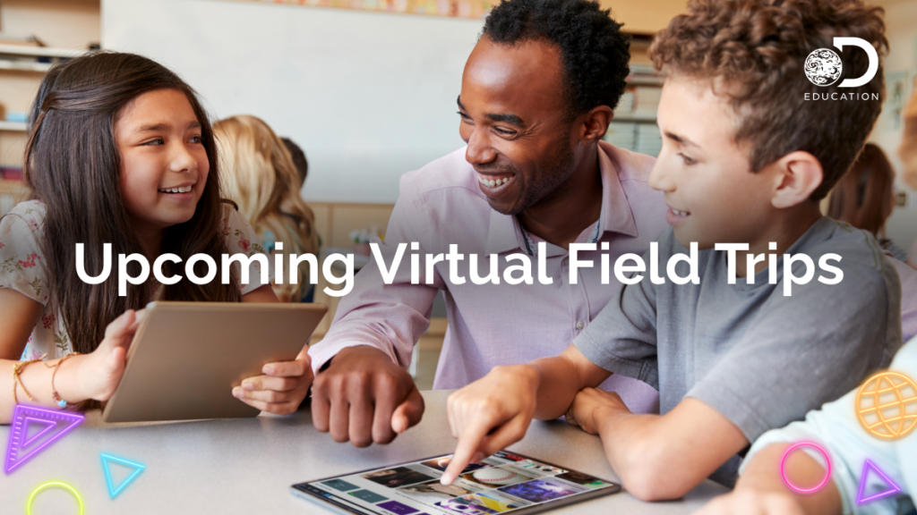 Upcoming Virtual Field Trips posters