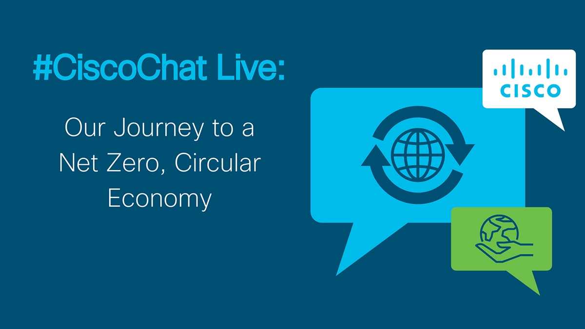 info graphic "#CiscoChat Live: Our journery to a NetZero, Circular Economy and Cisco logo